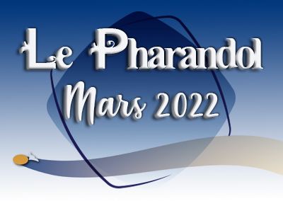 Le Pharandol, Mars 2022